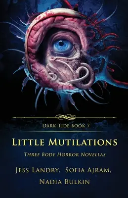 Little Mutilations: Trei nuvele de groază corporală - Little Mutilations: Three Body Horror Novellas