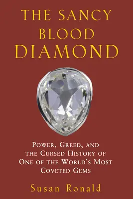 Diamantul de sânge Sancy: Putere, lăcomie și istoria blestemată a uneia dintre cele mai râvnite pietre prețioase din lume (Power, Greed, and the Cursed History of One of the World's Most Coveted Gems) - The Sancy Blood Diamond: Power, Greed, and the Cursed History of One of the World's Most Coveted Gems