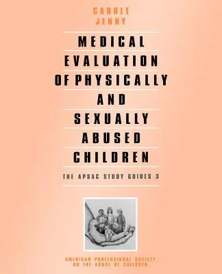 Evaluarea medicală a copiilor abuzați fizic și sexual - Medical Evaluation of Physically and Sexually Abused Children