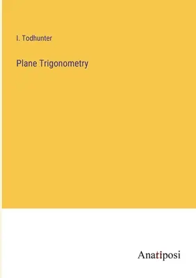 Trigonometrie plană - Plane Trigonometry
