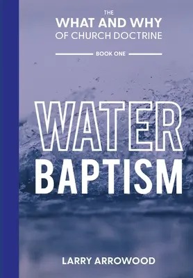 Ce și de ce din doctrina Bisericii: Botezul - The What and Why of Church Doctrine: Baptism