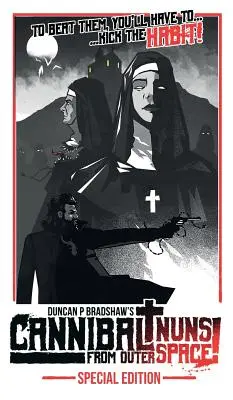 Călugărițe canibale din spațiul cosmic!: Ediție specială - Cannibal Nuns from Outer Space!: Special Edition