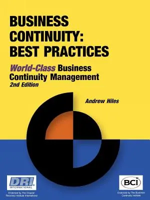 Business Continuity: Cele mai bune practici - Managementul continuității afacerilor de clasă mondială - Business Continuity: Best Practices - World-Class Business Continuity Managemen