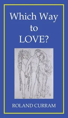 În ce fel să iubești? - Which Way to Love?