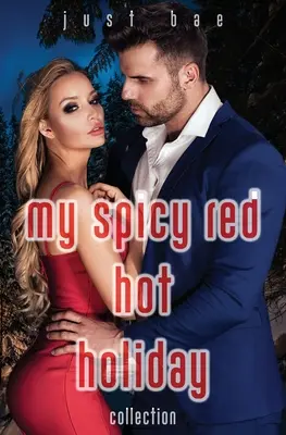 Colecția mea de vacanță picantă și fierbinte - My Spicy Red Hot Holiday Collection