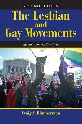 Mișcările lesbiene și gay: Asimilare sau eliberare? - The Lesbian and Gay Movements: Assimilation or Liberation?