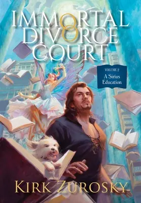 Immortal Divorce Court Volumul 2: O educație Sirius - Immortal Divorce Court Volume 2: A Sirius Education