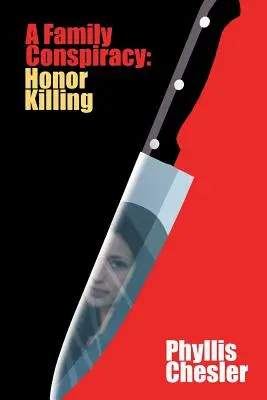 O conspirație de familie: Uciderea de onoare - A Family Conspiracy: Honor Killing