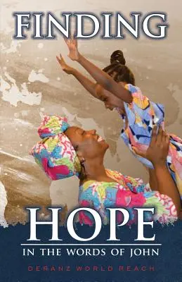 Găsirea speranței: în cuvintele lui Ioan - Finding Hope: In the Words of John