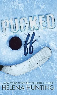 Pucked Off (Ediție specială Hardcover) - Pucked Off (Special Edition Hardcover)