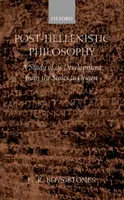 Filosofia post-elenistică: Un studiu al dezvoltării sale de la stoici la Origen - Post-Hellenistic Philosophy: A Study of Its Development from the Stoics to Origen