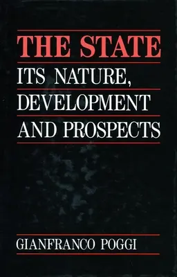 Statul: Natura, dezvoltarea și perspectivele sale - The State: Its Nature, Development, and Prospects