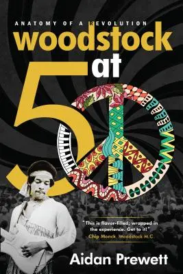 Woodstock la 50 de ani: Anatomia unei revoluții - Woodstock at 50: Anatomy of a Revolution