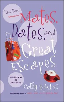 Mates, Dates și Great Escapes - Mates, Dates, and Great Escapes