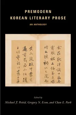 Proză literară coreeană premodernă: O antologie - Premodern Korean Literary Prose: An Anthology