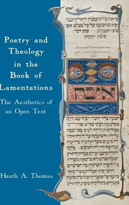 Poezie și teologie în Cartea Lamentațiilor: Estetica unui text deschis - Poetry and Theology in the Book of Lamentations: The Aesthetics of an Open Text