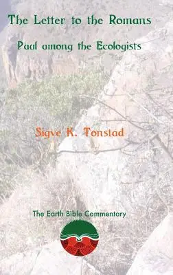 Scrisoarea către Romani: Pavel printre ecologiști - The Letter to the Romans: Paul among the Ecologists