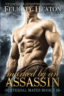 Marcat de un asasin: Eternal Mates Romance Series - Marked by an Assassin: Eternal Mates Romance Series