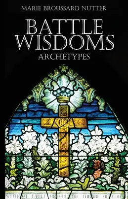 Arhetipurile înțelepciunii de luptă - Battle Wisdoms Archetypes