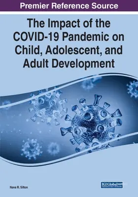 Impactul pandemiei COVID-19 asupra dezvoltării copiilor, adolescenților și adulților - The Impact of the COVID-19 Pandemic on Child, Adolescent, and Adult Development