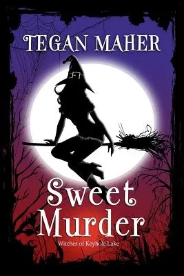 Dulce crimă: A Witches of Keyhole Lake Southern Mystery Book 1 - Sweet Murder: A Witches of Keyhole Lake Southern Mystery Book 1
