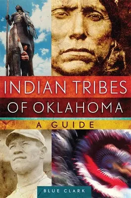 Triburile indiene din Oklahoma: Un ghid Volumul 261 - Indian Tribes of Oklahoma: A Guidevolume 261