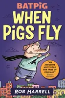 Batpig: Când porcii zboară - Batpig: When Pigs Fly