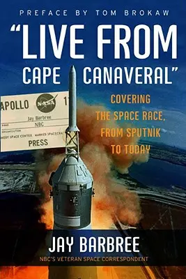 În direct de la Cape Canaveral: Cursa spațială, de la Sputnik până astăzi - Live from Cape Canaveral: Covering the Space Race, from Sputnik to Today