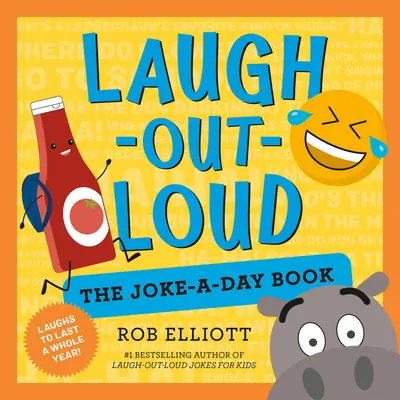 Laugh-Out-Loud: Cartea cu glume pentru o zi: Un an de râsete - Laugh-Out-Loud: The Joke-A-Day Book: A Year of Laughs
