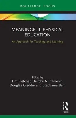 Educație fizică semnificativă: O abordare pentru predare și învățare - Meaningful Physical Education: An Approach for Teaching and Learning