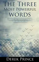 Cele mai puternice trei cuvinte - The Three Most Powerful Words
