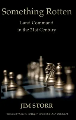 Ceva putred: Comandamentul terestru în secolul XXI - Something Rotten: Land Command in the 21st Century