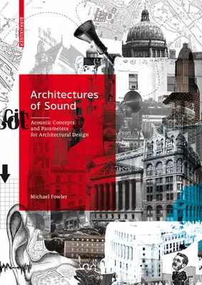 Architectures of Sound: Concepte și parametri acustici pentru proiectarea arhitecturală - Architectures of Sound: Acoustic Concepts and Parameters for Architectural Design