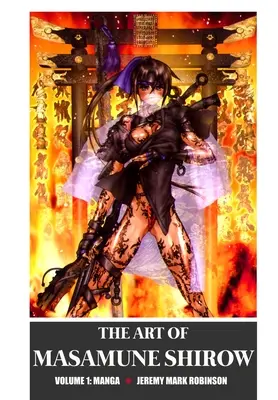 Arta lui Masamune Shirow: Volume 1: Manga - The Art of Masamune Shirow: Volume 1: Manga