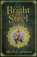 Oțel strălucitor - Masters and Mages Cartea a treia - Bright Steel - Masters and Mages Book Three