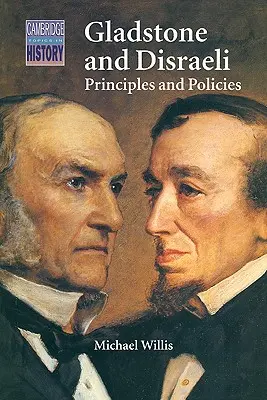 Gladstone și Disraeli: Principii și politici - Gladstone and Disraeli: Principles and Policies