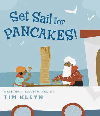 Porniți pe mare pentru clătite! - Set Sail for Pancakes!