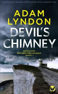 DEVIL'S CHIMNEY o crimă misterioasă absolut captivantă cu o răsucire uriașă - DEVIL'S CHIMNEY an absolutely gripping crime mystery with a massive twist