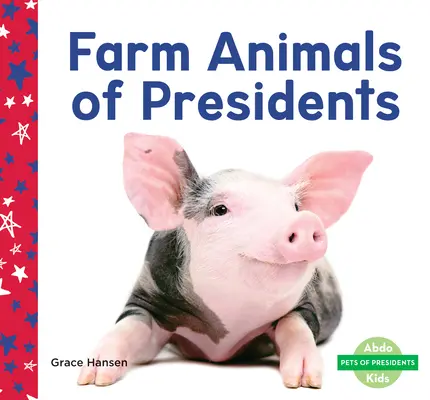 Animale de fermă ale președinților - Farm Animals of Presidents