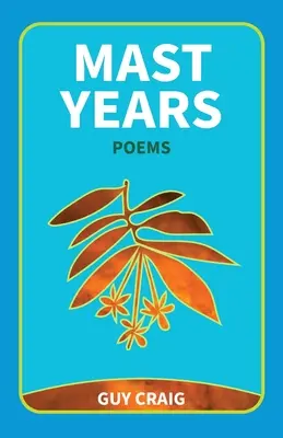 Mast Years: Poezii - Mast Years: Poems