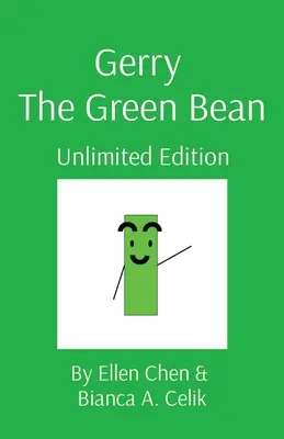 Gerry Fasolea Verde: Ediție nelimitată - Gerry The Green Bean: Unlimited Edition