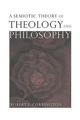 O teorie semiotică a teologiei și filosofiei - A Semiotic Theory of Theology and Philosophy