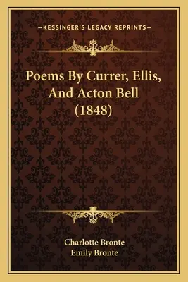 Poezii de Currer, Ellis și Acton Bell (1848) - Poems by Currer, Ellis, and Acton Bell (1848)
