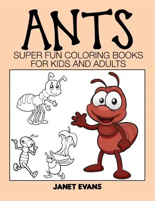 Furnici: Cărți de colorat super amuzante pentru copii și adulți - Ants: Super Fun Coloring Books for Kids and Adults