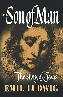 Fiul Omului: Povestea lui Iisus - The Son of Man: The Story of Jesus