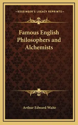 Filosofi și alchimiști englezi faimoși - Famous English Philosophers and Alchemists