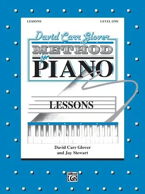 Metoda David Carr Glover pentru lecții de pian: Nivelul 1 - David Carr Glover Method for Piano Lessons: Level 1