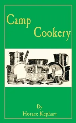 Gătitul în tabără - Camp Cookery