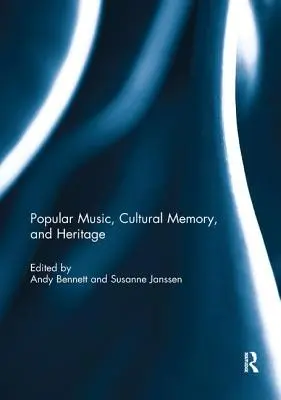 Muzică populară, memorie culturală și patrimoniu - Popular Music, Cultural Memory, and Heritage