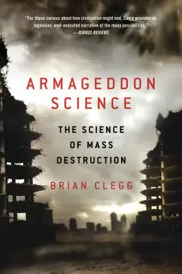 Știința Armaghedonului: Știința distrugerii în masă - Armageddon Science: The Science of Mass Destruction